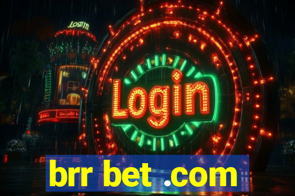 brr bet .com